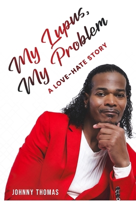 My Lupus, My Problem B0GXH1QXJB Book Cover