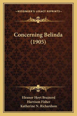 Concerning Belinda (1905) 116412448X Book Cover