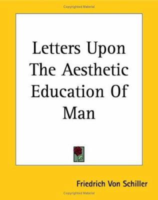 Letters Upon The Aesthetic Education Of Man 141913003X Book Cover