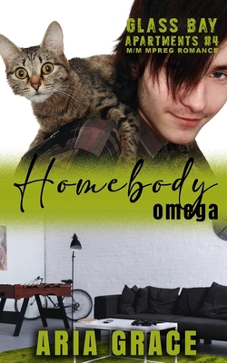 Homebody Omega: M/M MPreg Romance B09FS8D2GX Book Cover