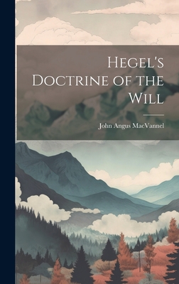 Hegel's Doctrine of the Will 1019491752 Book Cover