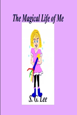 The Magical Life of Me 1987977378 Book Cover