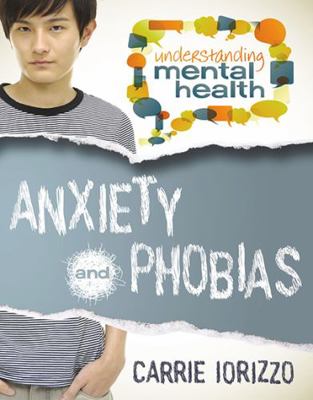 Anxiety and Phobias 0778700828 Book Cover