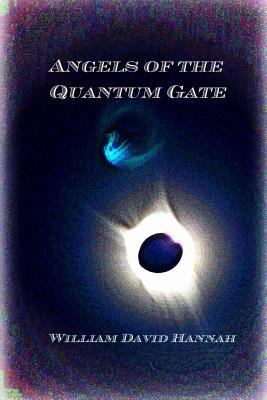 Angels of the Quantum Gate 1387312871 Book Cover