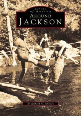 Around Jackson (Images of America) 0752402234 Book Cover
