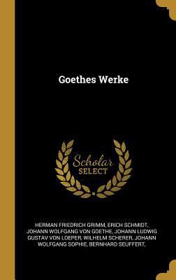 Goethes Werke [German] 0270246088 Book Cover