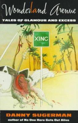 Wonderland Avenue: Tales of Glamour and Excess 0316773549 Book Cover