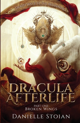 Dracula Afterlife: Part One: Broken Wings B0GZCZWN8T Book Cover