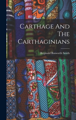 Carthage And The Carthaginians 1016865228 Book Cover