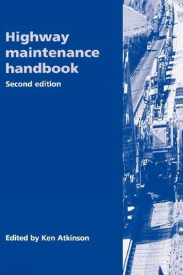 Highway Maintenance Handbook, 2nd Edition 0727725319 Book Cover