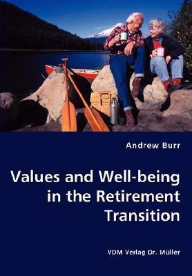 Values and Well-being in the Retirement Transition 3836436949 Book Cover