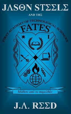Jason Steele and the FATES 1532708602 Book Cover