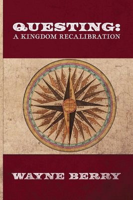 Questing: A Kingdom Recalibration 1957344318 Book Cover
