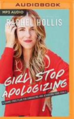 Girl, Stop Apologizing: A Shame-Free Plan for E... 1721348093 Book Cover