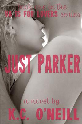 Just Parker (VA is for Lovers) 1943010005 Book Cover