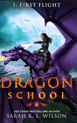 Dragon School: First Flight 1981218955 Book Cover