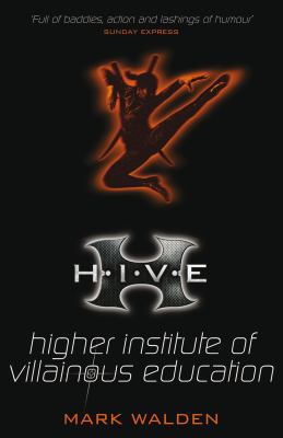 H.I.V.E.: Higher Institute of Villainous Educat... 0747597219 Book Cover