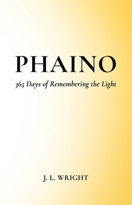 Phaino: 365 Days of Remembering the Light B0HLRRP2PL Book Cover