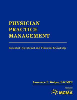 Physician Practice Management: Essential Operat... 1449644325 Book Cover