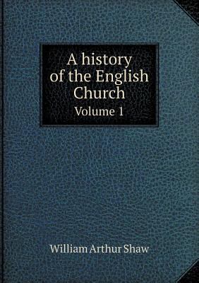 A History of the English Church Volume 1 5518671334 Book Cover