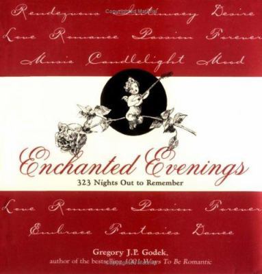 Enchanted Evenings : 323 Nights Out to Remember 1570717281 Book Cover