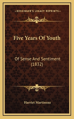 Five Years Of Youth: Of Sense And Sentiment (1832) 1167096843 Book Cover