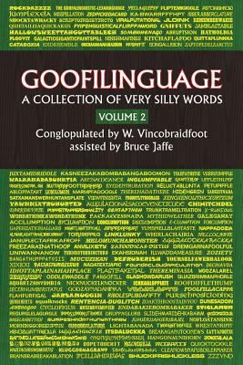 Goofilinguage Volume 2 - A Collection of Verry ... 1511457570 Book Cover