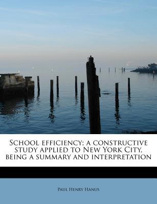 School Efficiency; A Constructive Study Applied... 1241280002 Book Cover