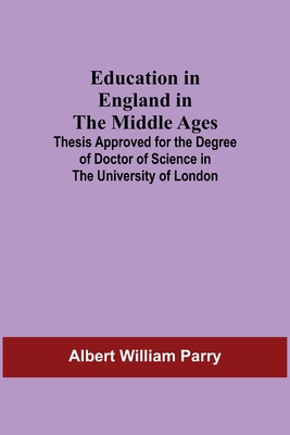 Education In England In The Middle Ages; Thesis... 9354590381 Book Cover