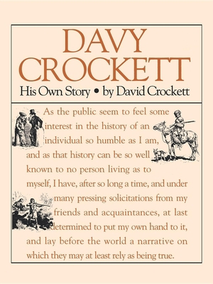 Davy Crockett: His Own Story 1557092184 Book Cover