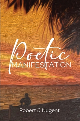 Poetic Manifestation B0CCCSGNZ1 Book Cover