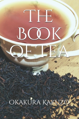 The Book of Tea: Illustrated 1519567278 Book Cover