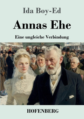 Annas Ehe: Eine ungleiche Verbindung [German] 3743755823 Book Cover