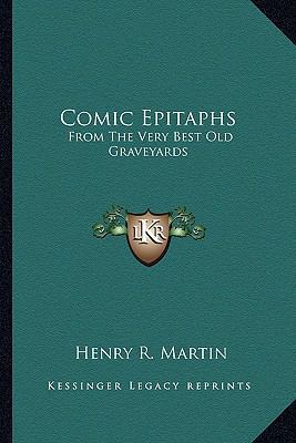 Comic Epitaphs: From The Very Best Old Graveyards 116380679X Book Cover