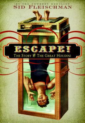 Escape!: The Story of the Great Houdini 0060850949 Book Cover