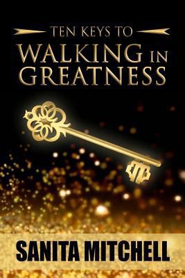10 Keys For Walking In Greatness 197589359X Book Cover
