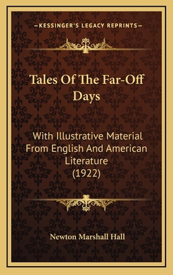 Tales Of The Far-Off Days: With Illustrative Ma... 1167284631 Book Cover