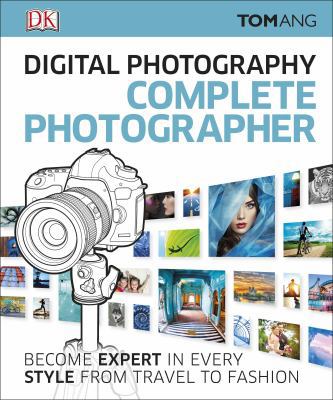 Digital Photography Complete Photographer 0241241243 Book Cover