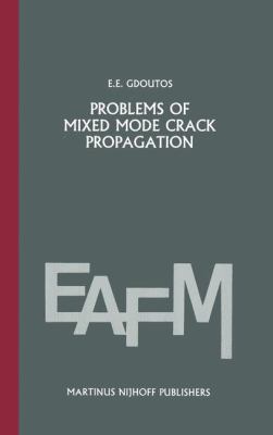 Problems of Mixed Mode Crack Propagation 9024730554 Book Cover