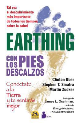 Earthing: Con los Pies Descalzos [Spanish] 8478088814 Book Cover