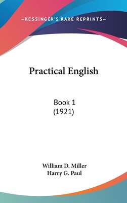 Practical English: Book 1 (1921) 1437243673 Book Cover