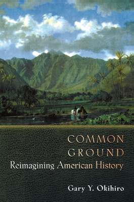 Common Ground: Reimagining American History 0691070075 Book Cover