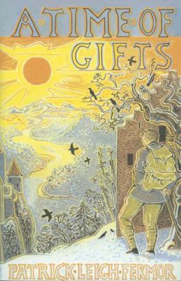 A Time of Gifts: On Foot to Constantinople: Fro... 0719566959 Book Cover