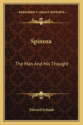 Spinoza: The Man And His Thought 1163173657 Book Cover