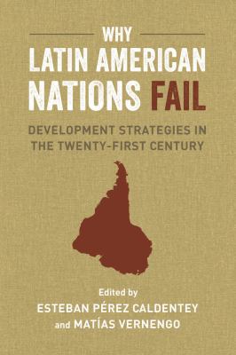 Why Latin American Nations Fail: Development St... 0520290305 Book Cover