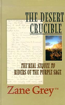 The Desert Crucible [Large Print] 0786237678 Book Cover