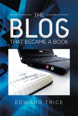 The Blog That Became a Book 1483670481 Book Cover