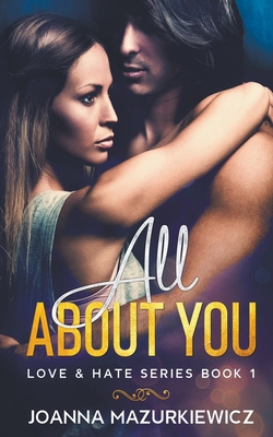 All About You (Love & Hate #1) 1393145922 Book Cover