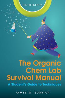 The Organic Chem Lab Survival Manual: A Student... 1118083393 Book Cover