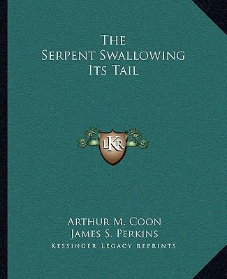 The Serpent Swallowing Its Tail 1162843535 Book Cover